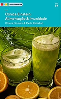 Livro Clínica Einstein - Alimentação e Imunidade: Tá na Mesa