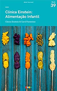 Livro Clinica Einstein: Alimentação Infantil: Tá na Mesa