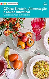 Livro Clínica Einstein - Alimentação e Saúde Intestinal: Tá na Mesa (Clinica Einstein)