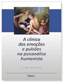 Livro A Clínica das Emoções e Pulsões na Psicanálise Humanista.