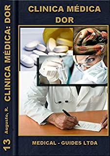 Livro Clinica Médica e tratamento da Dor: Dor e seu contexto clinico (Manuais Médicos Livro 13)