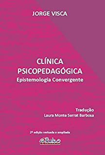 Clínica Psicopedagógica: Epistemologia Convergente