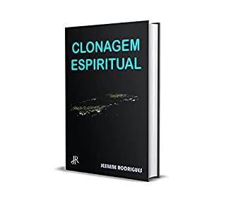 CLONAGEM ESPIRITUAL