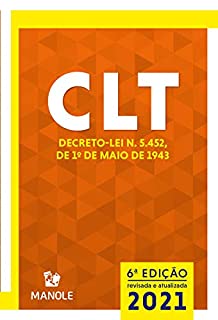 Livro CLT: Consolidação das Leis do Trabalho : Decreto-lei n. 5.452, de 1º de maio de 1943 6a ed. 2021