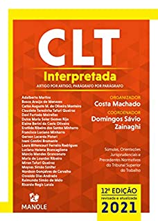 Livro CLT interpretada: artigo por artigo, parágrafo por parágrafo 12a ed. 2021