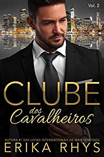 Livro Clube dos Cavalheiros, vol. 2: Uma Série de Romances sobre Bilionários (Série Clube dos Cavalheiros)