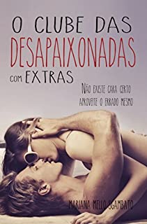 Livro O Clube das Desapaixonadas & Extras