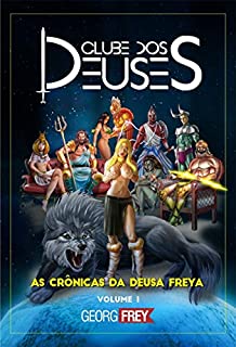 Livro CLUBE DOS DEUSES: As Crônicas da deusa Freya