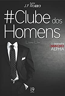 Livro Clube dos Homens: Livro Um - O Despertar do Fator Alpha