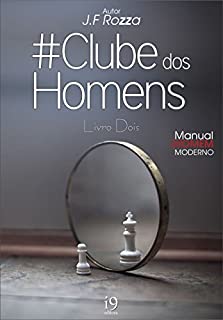 Livro Clube dos Homens: Livro Dois - Manual do Homem Moderno