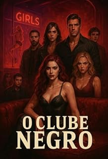 Livro O CLUBE NEGRO: Sangue e Vampiros, Segredos e Sedução no Inferno da Noite, Dark Romance,. Edição Sophia Morgan