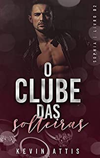 Livro O Clube das Solteiras — Sophia: Livro Único