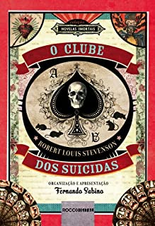 O Clube dos suicidas (Novelas Imortais)