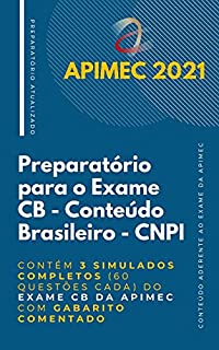Livro CNPI - Preparatório para o Exame de Conteúdo Brasileiro: Contém 3 Simulados Completos (60 questões cada) do Exame CB da Apimec com Gabarito Comentado