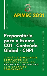 Livro CNPI - Preparatório para o Exame de Conteúdo Global: Contém 3 Simulados Completos (60 questões cada) do Exame CG1 da Apimec com Gabarito Comentado