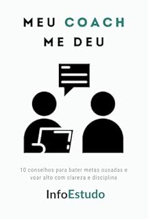 Livro Meu COACH me deu: 10 conselhos para bater metas ousadas e voar alto com clareza e disciplina
