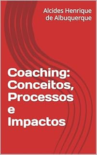 Livro Coaching: Conceitos, Processos e Impactos