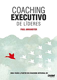 Livro Coaching Executivo de Líderes: Uma visão a partir do Coaching Integral ICI
