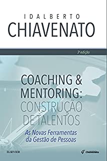 Livro Coaching & mentoring: Construção de talentos - As novas ferramentas da gestão de pessoas.