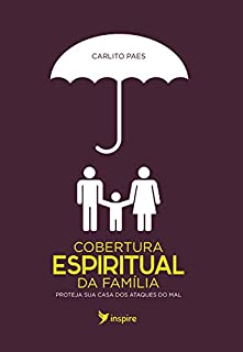 Livro Cobertura espiritual da família: Proteja sua casa dos ataques do mal