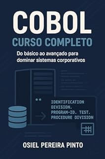 Livro COBOL Curso completo : Do básico ao avançado para dominar sistemas corporativos