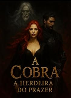 Livro A COBRA II DARK ROMANCE : A HERDEIRA DO PRAZER