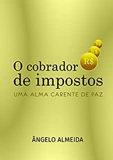 Livro O cobrador de impostos: Uma alma carente de paz