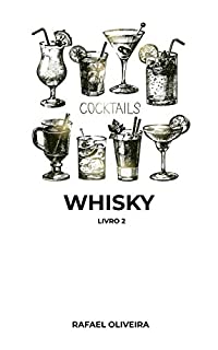 Livro Cocktails Whisky (Cocktails em casa Livro 2)