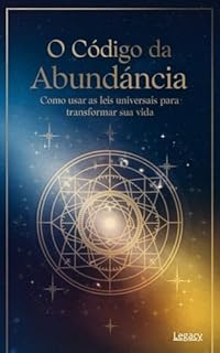 Livro Código da Abundância: Como usar as leis universais para transformar sua vida.