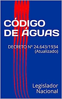 Livro CÓDIGO DE ÁGUAS: DECRETO Nº 24.643/1934 (Atualizado)