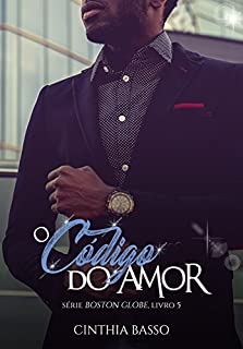 Livro O código do Amor (Boston Globe Livro 5)