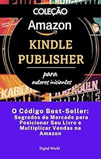 O Código Best-Seller - Segredos de Mercado para Posicionar Seu Livro e Multiplicar Vendas na Amazon (Amazon Kindle Publisher)