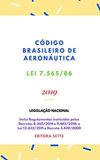 Livro Código Brasileiro de Aeronáutica - Lei 7.565/86: Atualizada - 2019