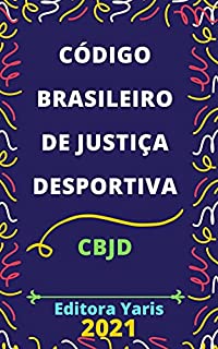 Livro Código Brasileiro de Justiça Desportiva - CBJD: Atualizado - 2021