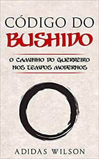 Livro Código do Bushido: O Caminho do Guerreiro nos Tempos Modernos