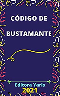 Livro Código de Bustamante: Atualizado - 2021