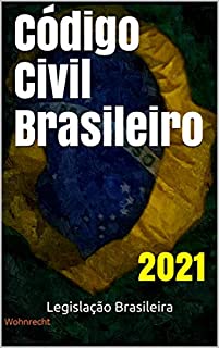 Livro Código Civil Brasileiro: 2021 (Legislação Brasileira 2021)