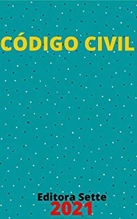 Livro Código Civil – Lei 10.406/2002: Atualizado - 2021