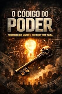 Código O Código do Poder: Segredos que ninguém quer que você saiba