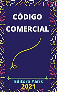 Código Comercial: Atualizada - 2021