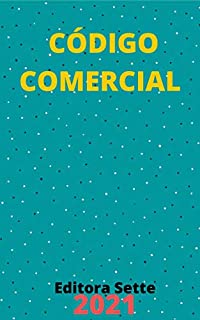 Livro Código Comercial – Lei 556/1850: Atualizado - 2021