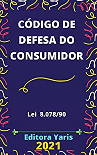 Livro Código de Defesa do Consumidor – Lei 8.078/90: Atualizado - 2021