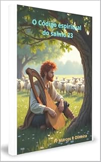 Livro O Código espiritual do Salmo 23 (Desvendando os segredos da BIBLIA (TORÁ))