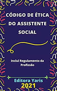 Livro Código de Ética do Assistente Social: Atualizado - 2021