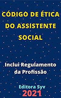 Livro Código de Ética do Assistente Social: Atualizado - 2021
