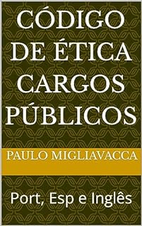 Livro Código de Ética Cargos Públicos: Port, Esp e Inglês