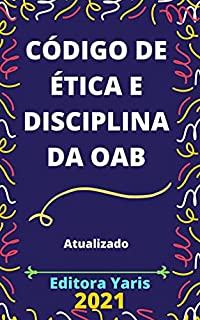 Livro Código de Ética e Disciplina da OAB : Atualizado - 2021