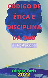 Código de Ética e Disciplina da OAB : Atualizado - 2022