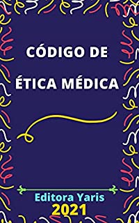Livro Código de Ética Médica: Atualizado - 2021