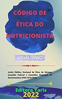 Livro Código de Ética do Nutricionista : Atualizado - 2022